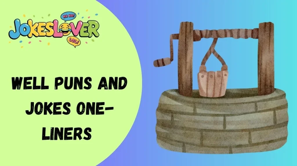 Well Puns and Jokes One-Liners 