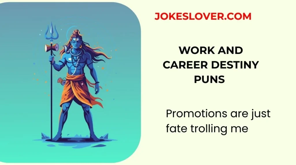Work and Career Destiny Puns