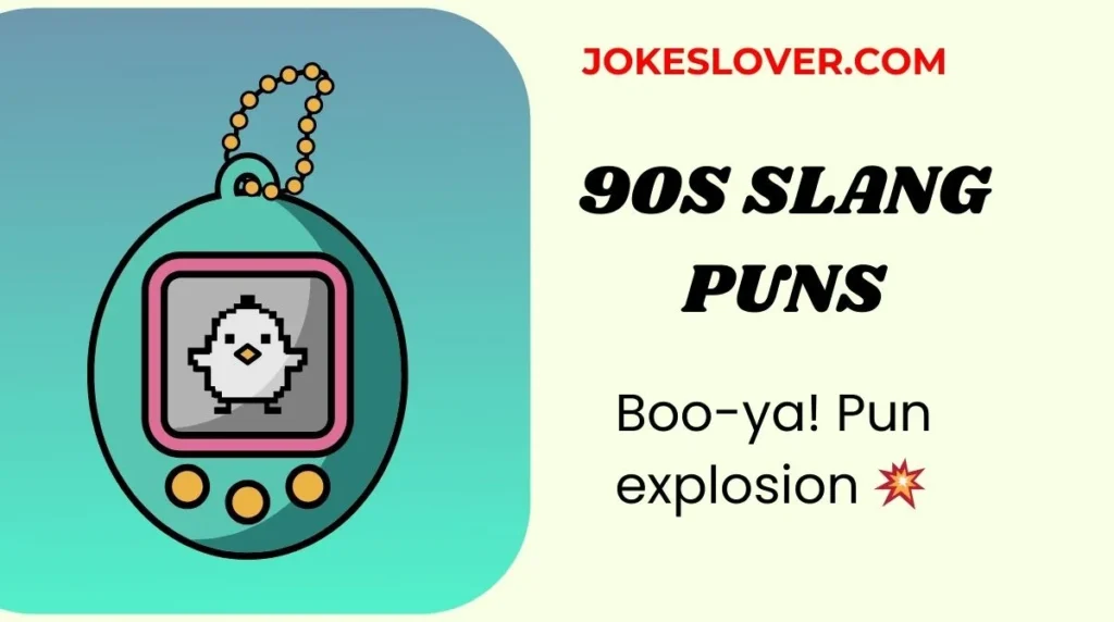 90s Slang Puns