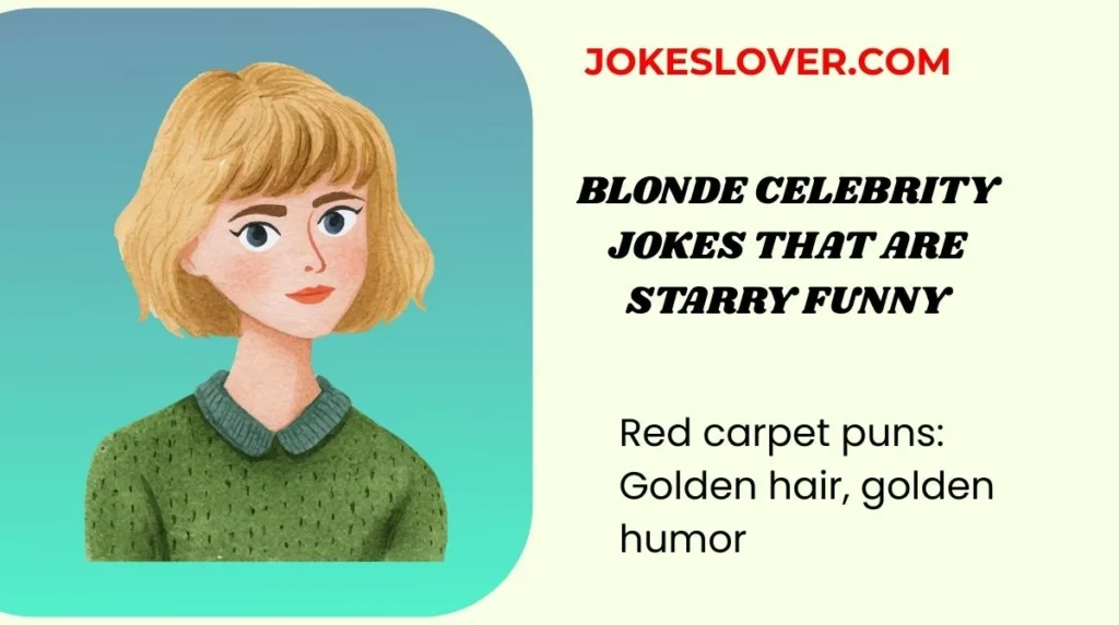 Blonde Celebrity Jokes That Are Starry Funny