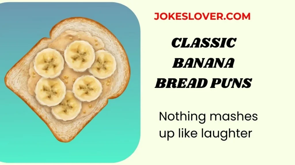 Classic Banana Bread Puns