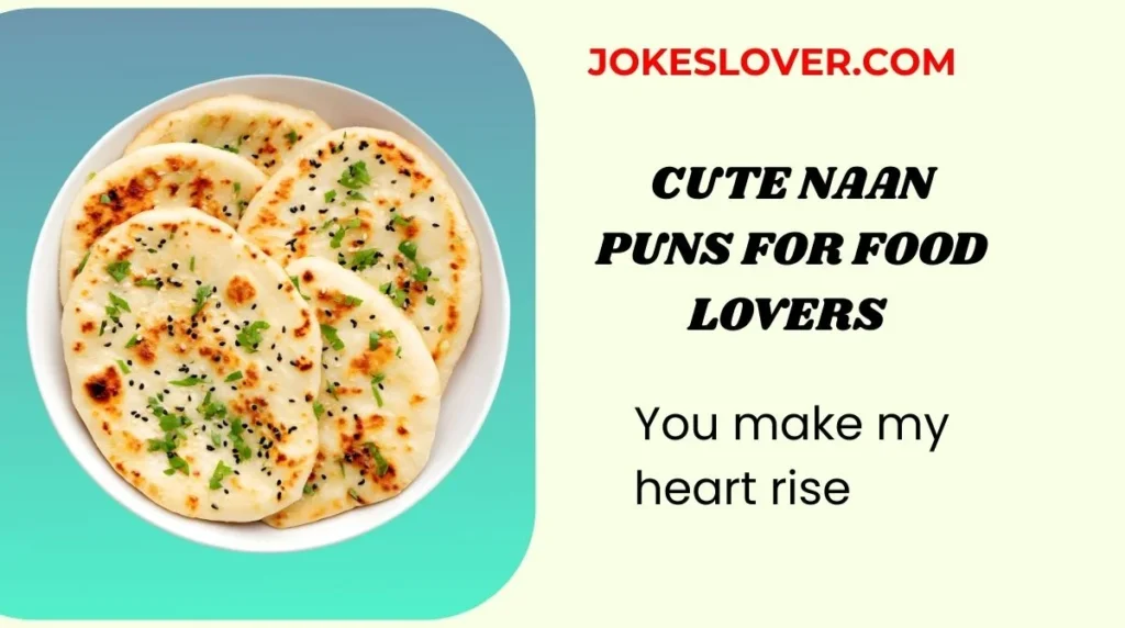 Cute Naan Puns for Food Lovers