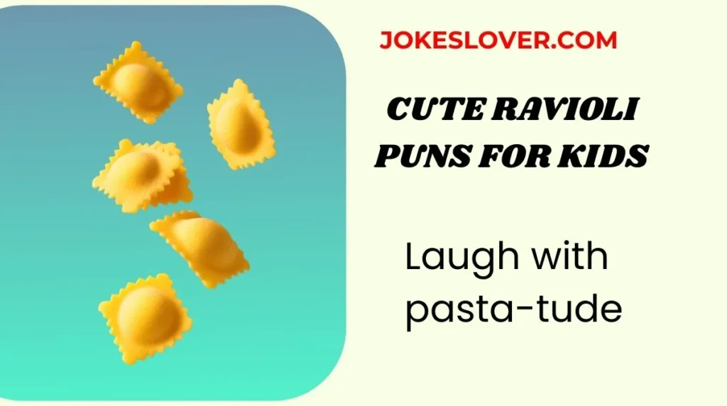 Cute Ravioli Puns for Kids