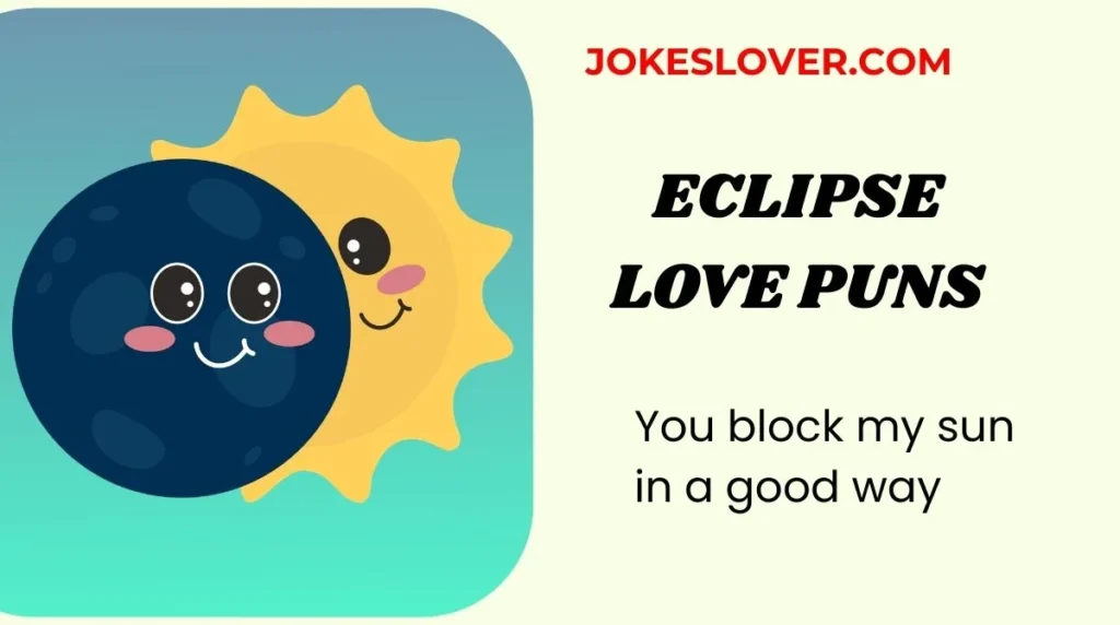 Eclipse Love Puns