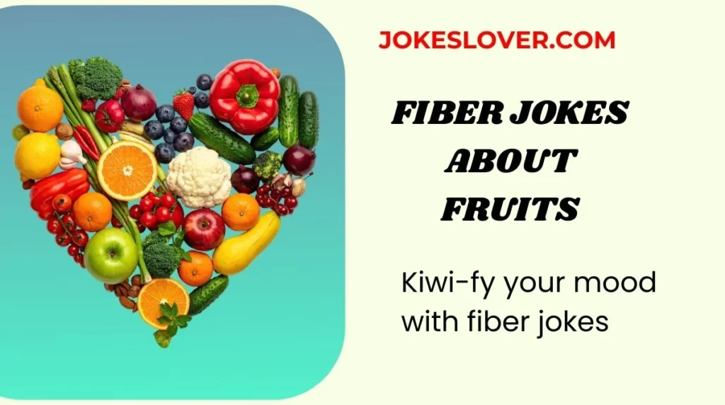 Fiber Jokes About Fruits