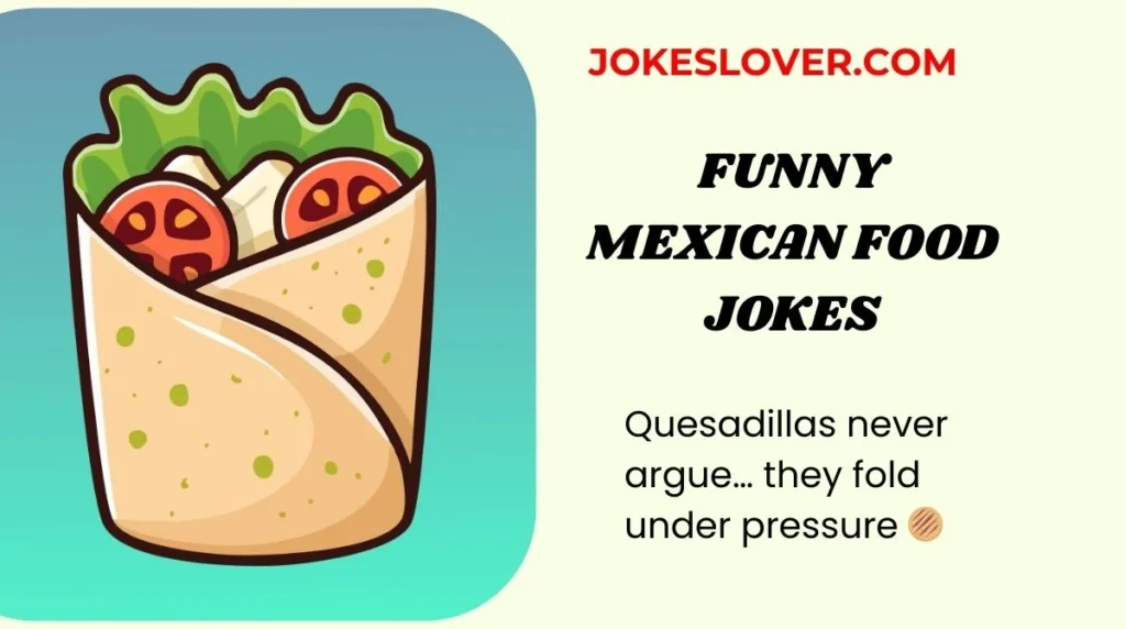 Funny Mexican Food Jokes