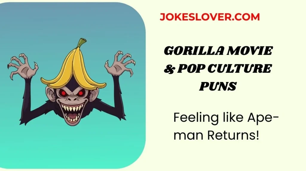 Gorilla Movie & Pop Culture Puns