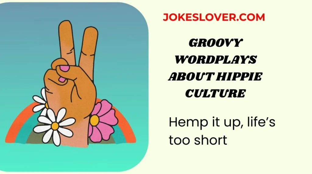Groovy Wordplays About Hippie Culture