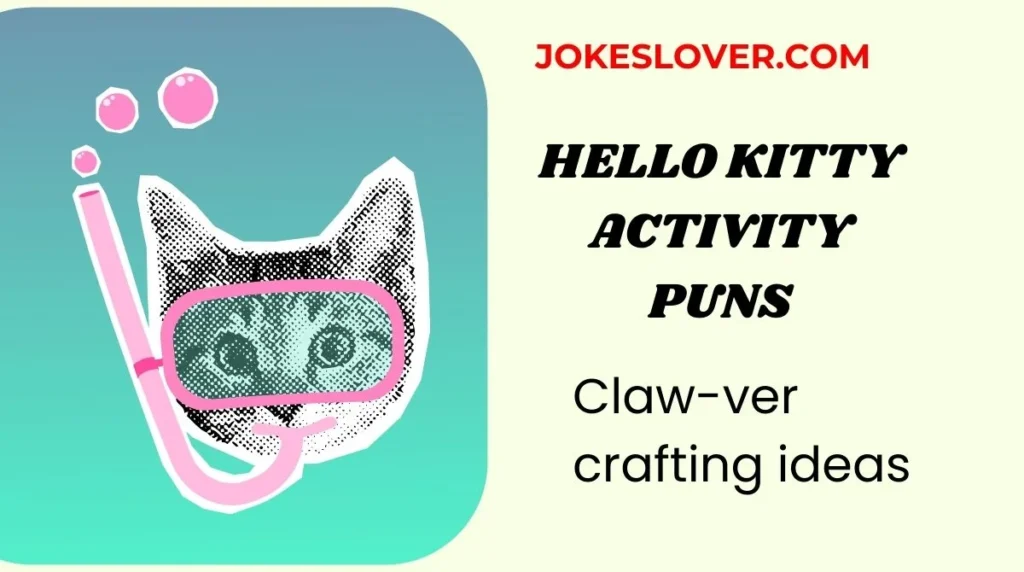Hello Kitty Activity Puns
