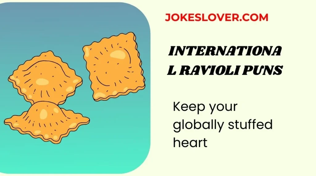International Ravioli Puns