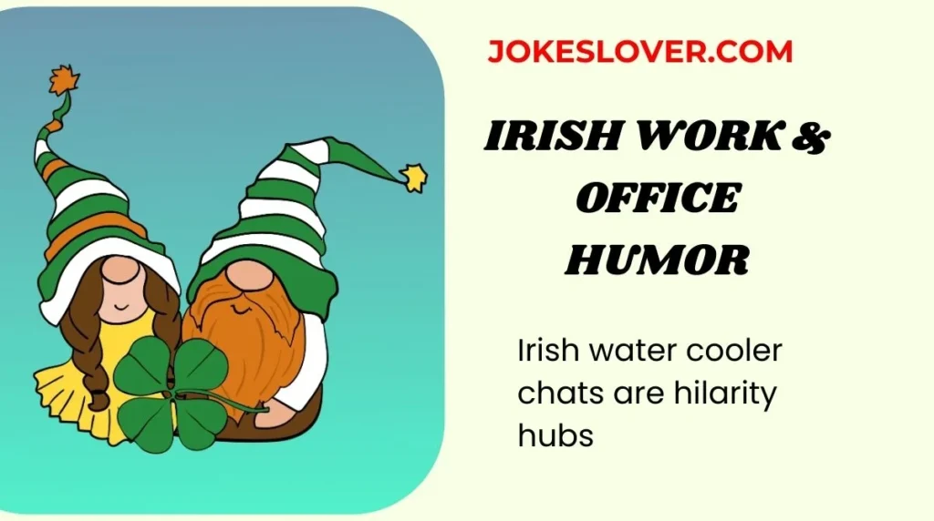 Irish Work & Office Humor
