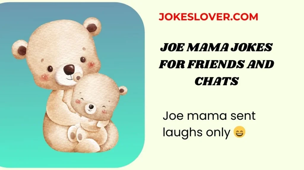 Joe Mama Jokes For Friends And Chats