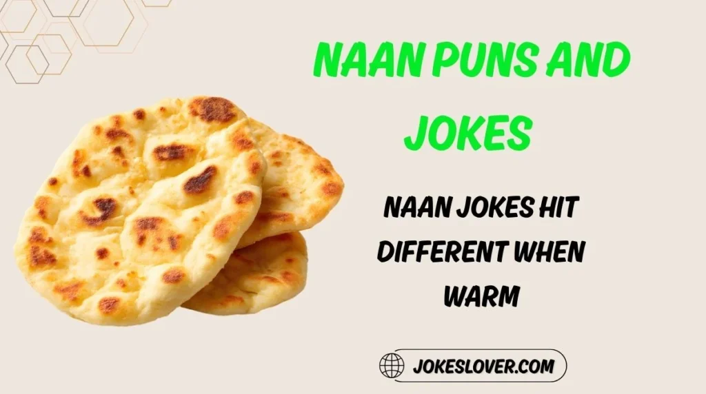 Naan Puns and Jokes