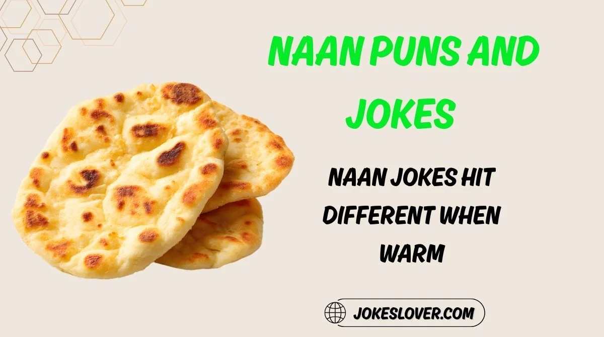 Naan Puns and Jokes