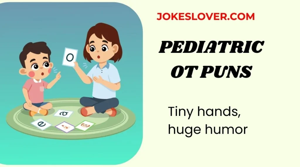 Pediatric OT Puns