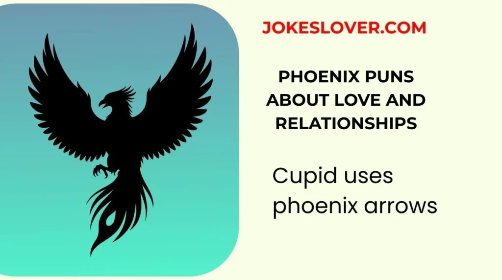 Phoenix Puns About Love and Relationships