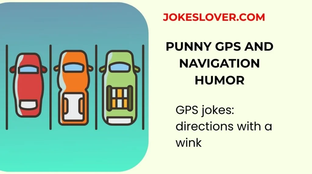 Punny GPS and Navigation Humor