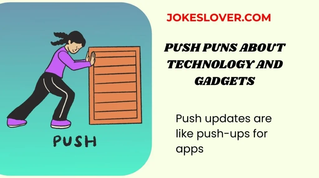 Push Puns About Technology and Gadgets