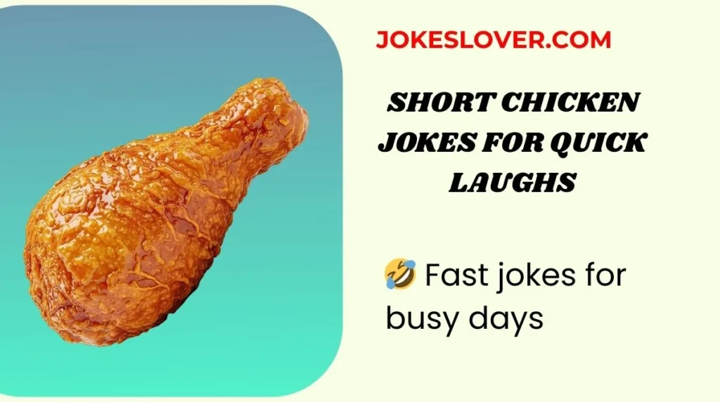 Short Chicken Jokes for Quick Laughs