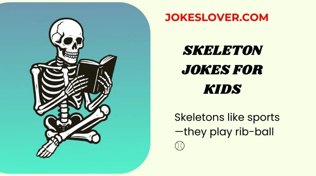 Skeleton Jokes for Kids