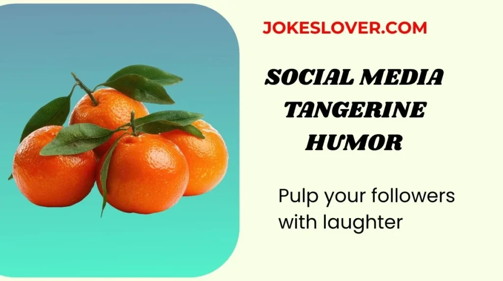 Social Media Tangerine Humor
