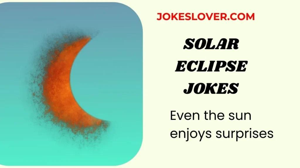Solar Eclipse Jokes