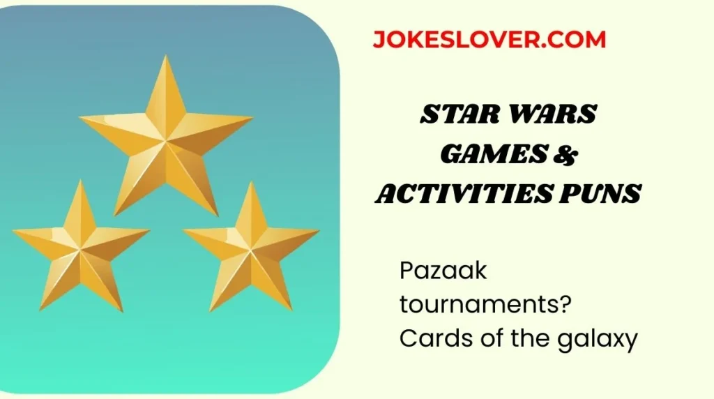 Star Wars Games & Activities Puns