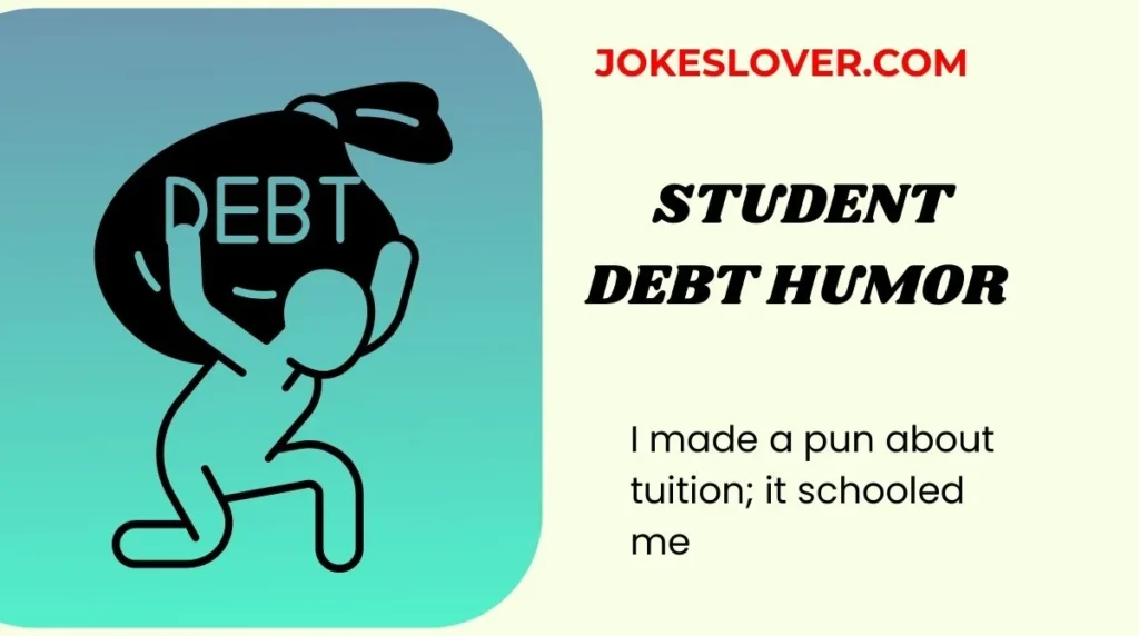 Student Debt Humor