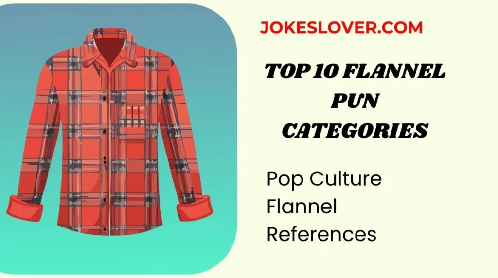Top 10 Flannel Pun Categories