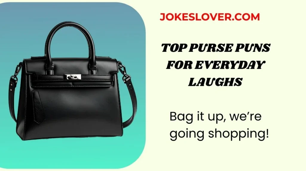 Top Purse Puns for Everyday Laughs