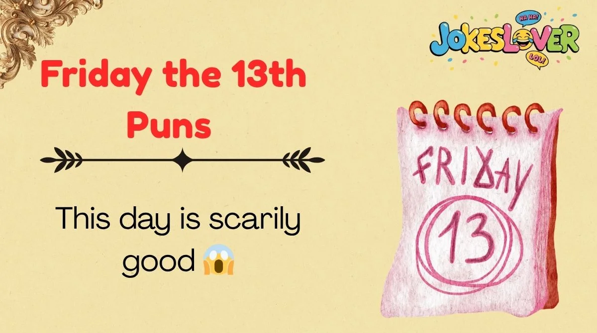 Friday the 13th Puns