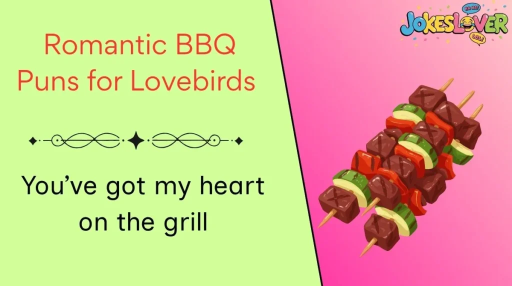 Romantic BBQ Puns for Lovebirds 