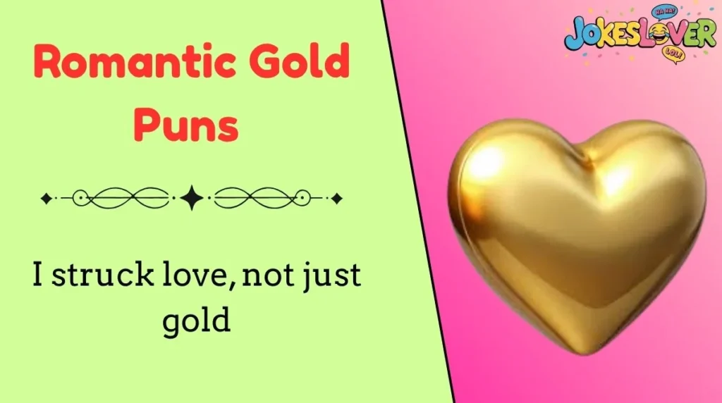 Romantic Gold Puns 