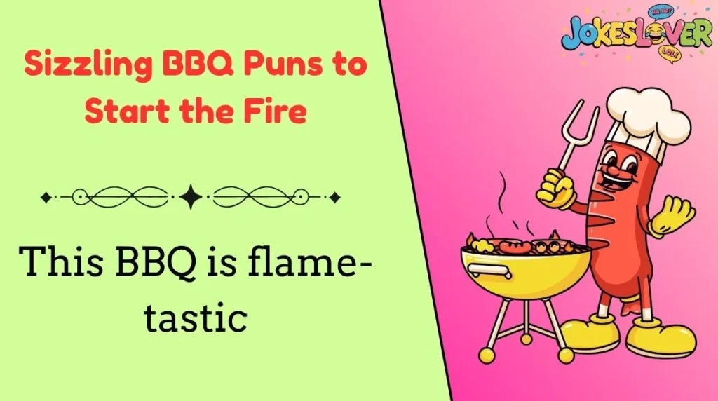 Sizzling BBQ Puns to Start the Fire