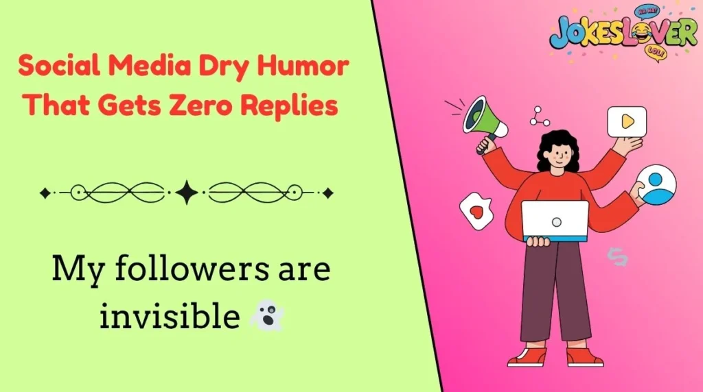  Social Media Dry Humor That Gets Zero Replies