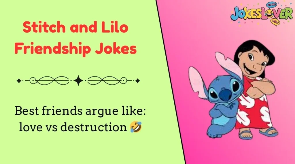 Stitch and Lilo Friendship Jokes