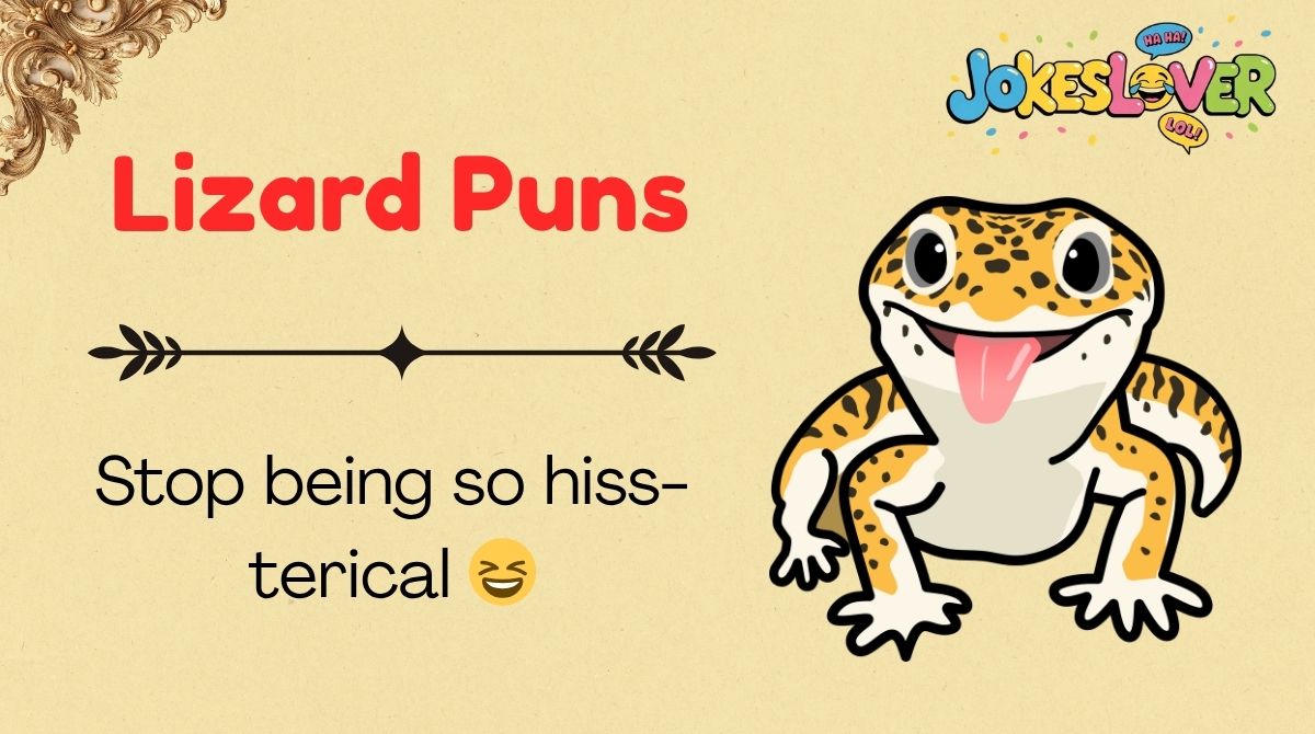 Lizard Puns