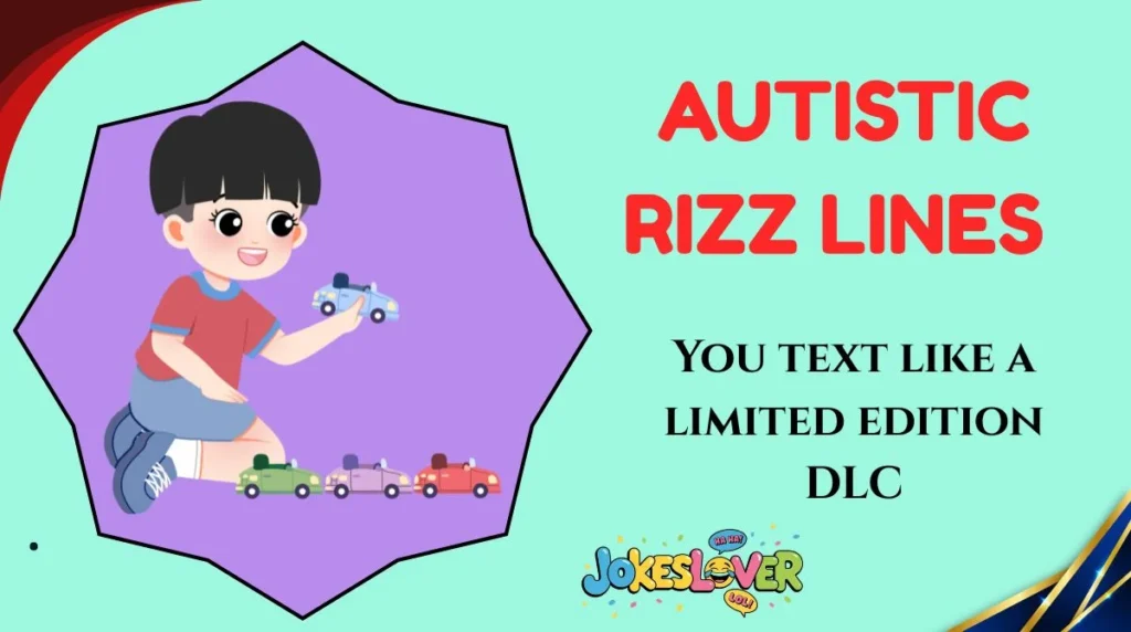 Autistic Rizz Lines