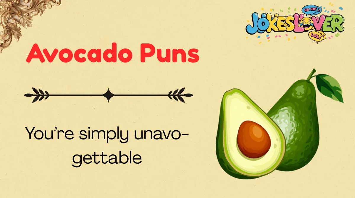 Avocado Puns
