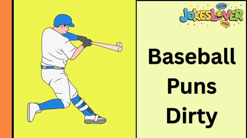Baseball Puns Dirty