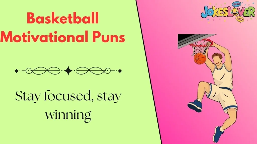 Basketball Motivational Puns 
