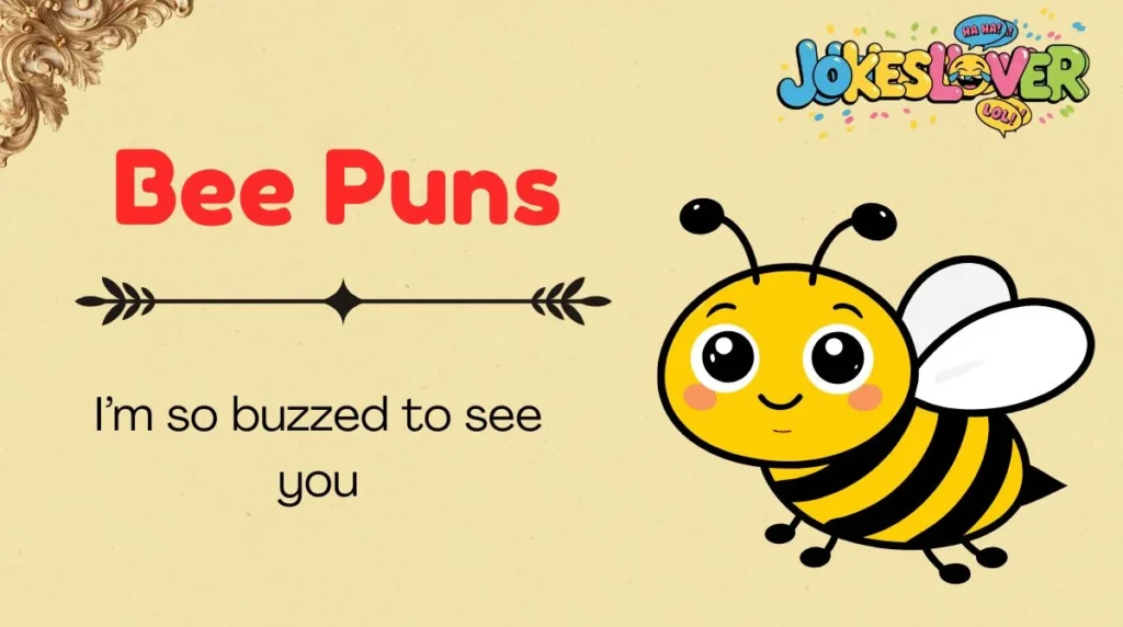 Bee Puns