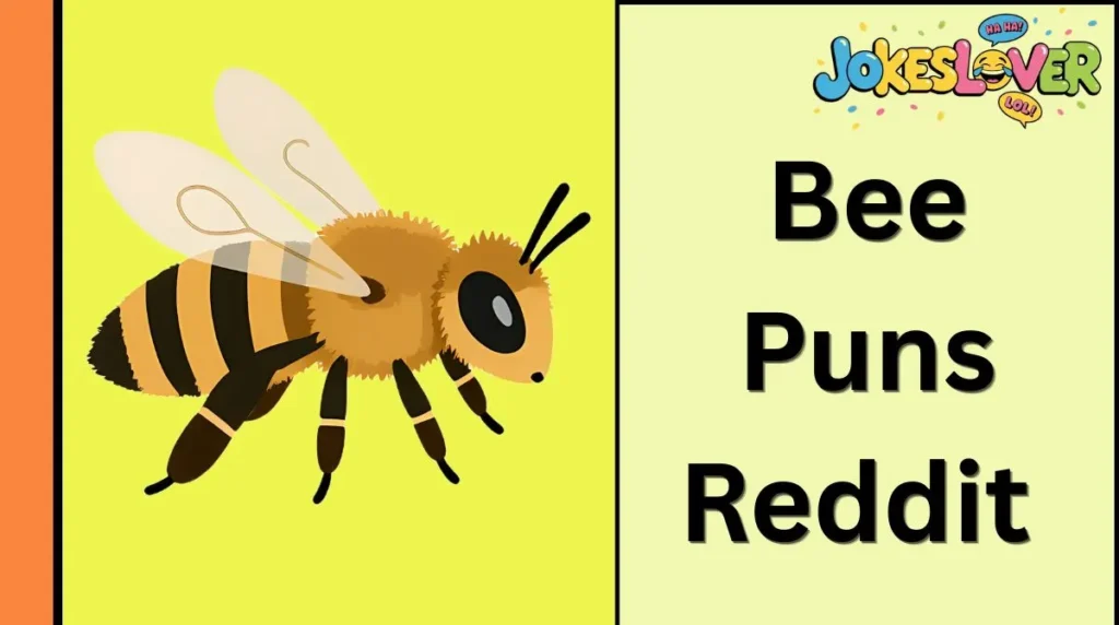 Bee Puns Reddit 