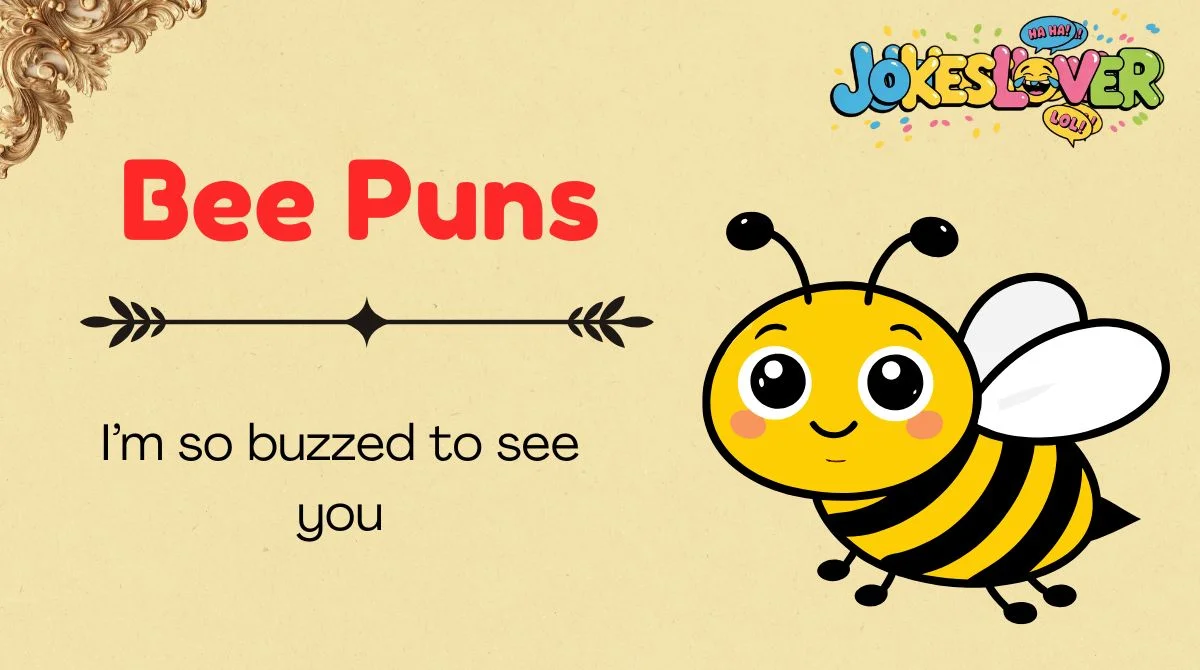 Bee Puns