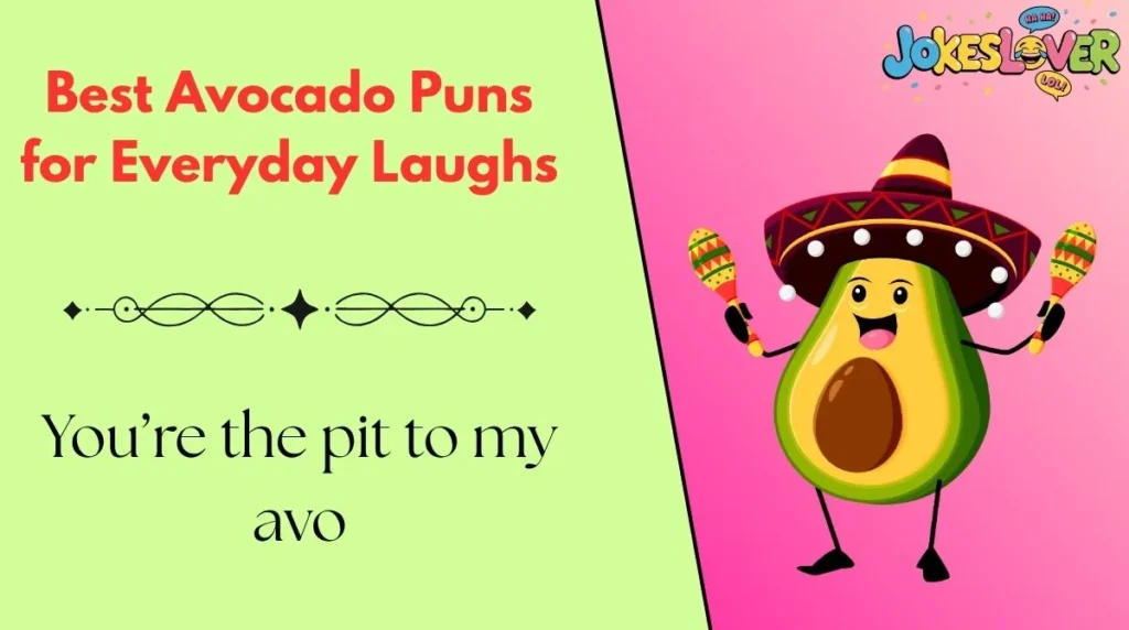Best Avocado Puns for Everyday Laughs