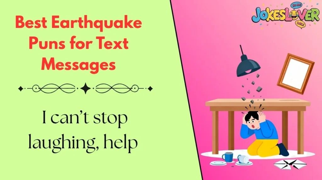 Best Earthquake Puns for Text Messages