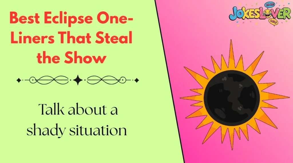 Best Eclipse One-Liners That Steal the Show