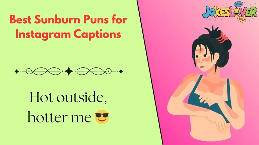 Best Sunburn Puns for Instagram Captions