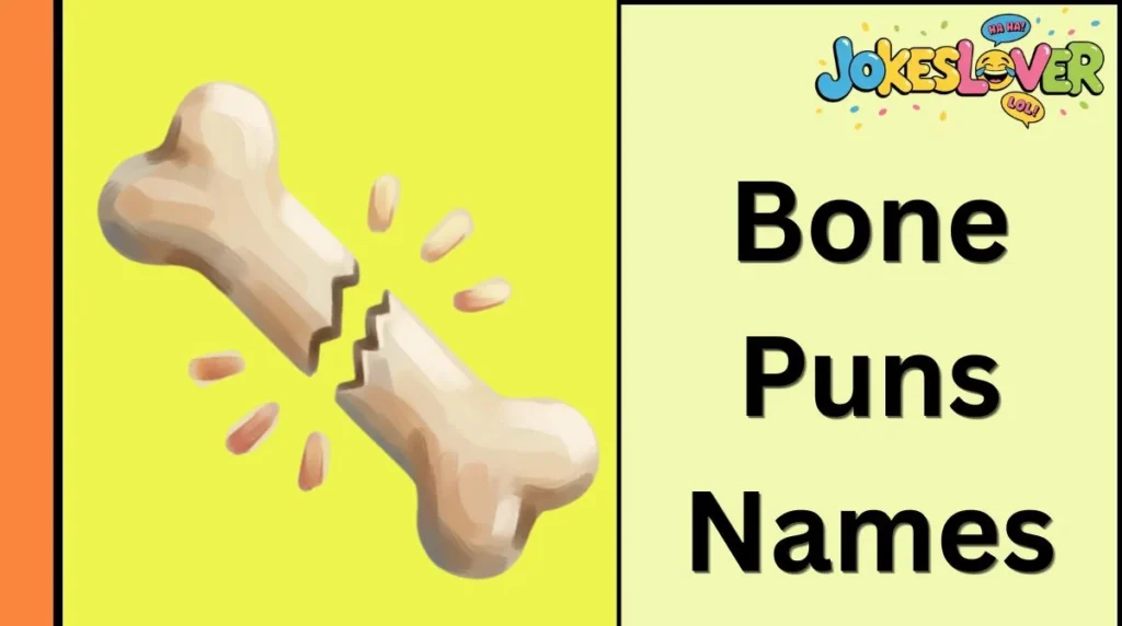 Bone Puns Names