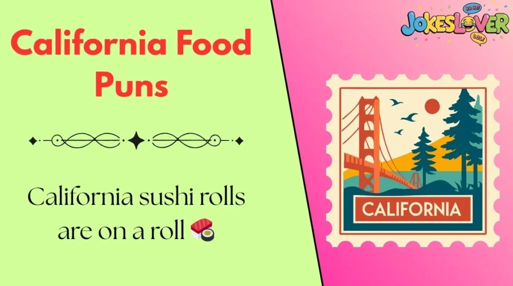 California Food Puns